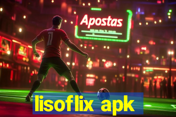 lisoflix apk